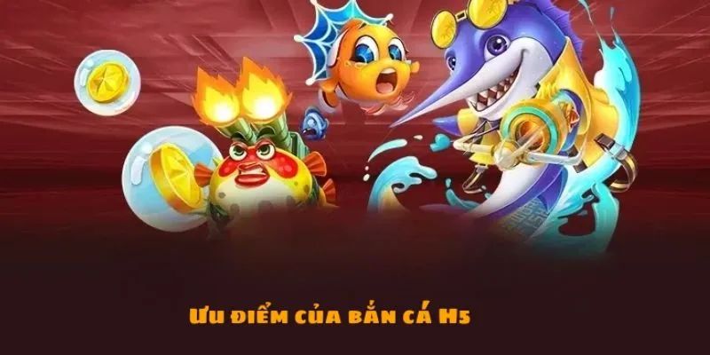 Bắn cá H5 tựa game thú vị rất được săn đón